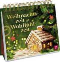 Weihnachtszeit ist Wohlf&uuml;hlzeit : Prachtvoller Aufsteller mit stimmungsvollen Fotos, Zitaten und Impulsen f&uuml;r Gem&uuml;tlichkeit_Tolles Geschenk f&uuml;r alle Weihnachtsfans （1. Auflage. 2026. 144 S. Mit zahlreichen stimmungsvollen Fotos. 180.00）