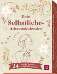 Dein Selbstliebe-Adventskalender : 24 liebevolle Botschaften f&uuml;r die Weihnachtszeit | Hochwertiges Kartenset mit wertvollen Impulsen f&uuml;r den Advent （1. Auflage）