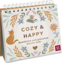 Cozy & Happy - Gem&uuml;tlich und gl&uuml;cklich durchs Jahr : Wundersch&ouml;ner Aufsteller mit Illustrationen, Fotos und Zitaten zum Durchatmen | Ideales Geschenk f&uuml;r Fans von Slow Living （1. Auflage）