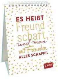 Es heißt Freundschaft, weil man mit Freunden alles schafft. : Dekorativer Aufsteller als kleines Geschenk für Lieblingsmenschen （9. Aufl. 2018. 48 S. 0. 177.00 mm）