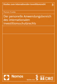 Der personelle Anwendungsbereich des internationalen Investitionsschutzrechts （2013. 331 S. 22.7 cm）