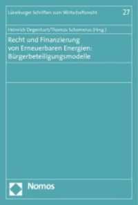 Recht und Finanzierung von Erneuerbaren Energien: Bürgerbeteiligungsmodelle (Lüneburger Juristische Studien - Leuphana Legal Studies 27) （2014. 123 S. 227 mm）