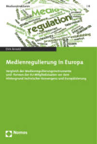 Medienregulierung in Europa : Vergleich der Medienregulierungsinstrumente und -formen der EU-Mitgliedstaaten vor dem Hintergrund technischer Konvergenz und Europäisierung (Medienstrukturen 8)