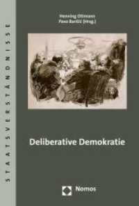 Deliberative Demokratie (Staatsverständnisse 75) （2015. 225 S. 227 mm）