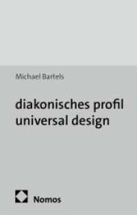 diakonisches profil & universal design : Diakonie zwischen Verkirchlichung und Verweltlichung des Christentums (Reihe Diakoniewissenschaft | Diakoniemanagement 5) （2015. 711 S. 227.0 mm）