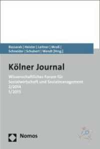 Kölner Journal, Wissenschaftliches Forum für Sozialwirtschaft und Sozialmanagement Nr.2/2014 und Nr.1/2015 (Kölner Journal 3) （2015. 228 S. 227 mm）