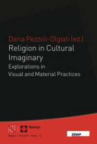 Religion in Cultural Imaginary : Explorations in Visual und Material Practices (Religion - Wirtschaft - Politik 13) （2015. 341 S. 227 mm）