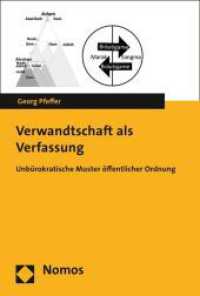 Verwandtschaft als Verfassung : Unb&uuml;rokratische Muster &ouml;ffentlicher Ordnung （2016. 826 S. 227.0 mm）