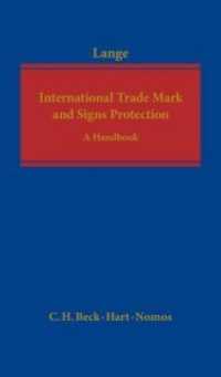 International Trade Mark and Signs Protection : A Handbook （2015. 1343 p. 23,5 cm）