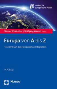 Europa von A bis Z : Taschenbuch der europäischen Integration （14. Aufl. 2016. 520 S. 207 mm）