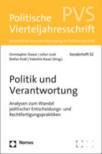 Politik Und Verantwortung : Analysen Zum Wandel Politischer Entscheidungs- Und Rechtfertigungspraktiken
