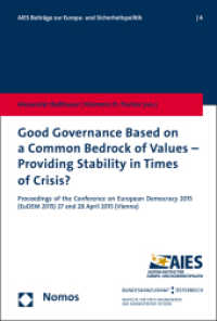 Good Governance Based on a Common Bedrock of Values - Providing Stability in Times of Crisis? (AIES-Beiträge zur Europa- und Sicherheitspolitik 4)