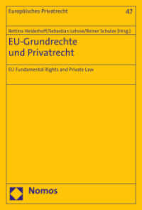 EU-Grundrechte und Privatrecht; EU Fundamental Rights and Private Law (Europäisches Privatrecht 47)