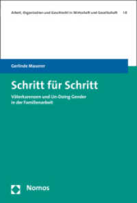 Schritt f&uuml;r Schritt : V&auml;terkarenzen und Un-Doing Gender in der Familienarbeit (Arbeit, Organisation und Diversit&auml;t in Wirtschaft und Gesellschaft 8) （2026. 280 S. 227.0 mm）