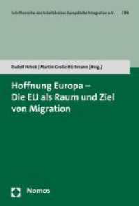 Hoffnung Europa - Die EU als Raum und Ziel von Migration (Schriftenreihe des Arbeitskreises Europäische Integration e.V. 96) （2017. 196 S. 227 mm）