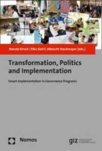 Transformation, Politics and Implementation : Smart Implementation in Governance Programs