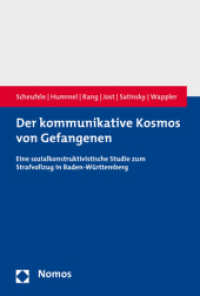 Der kommunikative Kosmos von Gefangenen : Eine sozialkonstruktivistische Studie zum Strafvollzug in Baden-Württemberg （2019. 185 S. 227 mm）