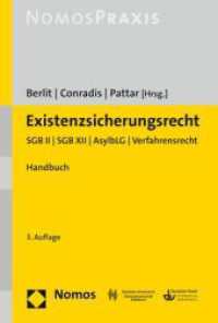 Existenzsicherungsrecht : SGB II | SGB XII | AsylbLG | Verfahrensrecht. Handbuch (Nomos Praxis) （3. Aufl. 2019. 1385 S. 227 mm）