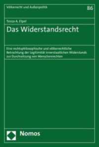 Das Widerstandsrecht : Eine rechtsphilosophische und v&ouml;lkerrechtliche Betrachtung der Legitimit&auml;t innerstaatlichen Widerstands zur Durchsetzung von Menschenrechten (V&ouml;lkerrecht und Au&szlig;enpolitik 86) （2017. 775 S. 227.0 mm）