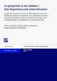 Das Eigentum und seine Grenzen; La propriété et ses limites : Congrès de l'Association Suisse de Philosophie du Droit et de Philosophie Sociale, 26 septembre 2015, Université de Genève / Kongress der Schweizerischen （2017. 274 S.）