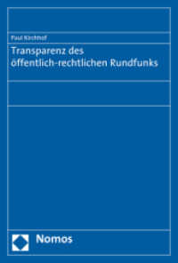 Transparenz des &ouml;ffentlich-rechtlichen Rundfunks （2017. 111 S. 227.0 mm）