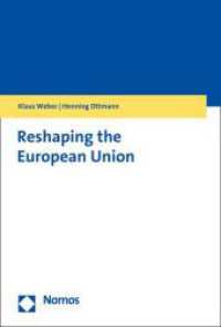 Reshaping the European Union （2018. 469 S. 227 mm）