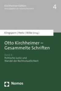 Otto Kirchheimer - Gesammelte Schriften : Band 4: Politische Justiz und Wandel der Rechtsstaatlichkeit (Otto Kirchheimer - Gesammelte Schriften 4) （2019. 940 S. 227.0 mm）
