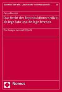 Das Recht der Reproduktionsmedizin de lege lata und de lege ferenda : Eine Analyse zum AME-FMedG (Schriften zum Bio-, Gesundheits- und Medizinrecht 33) （2018. 437 S. 227.0 mm）