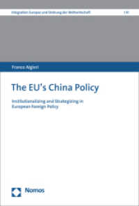 The EU's China Policy : Institutionalizing and Strategizing in European Foreign Policy (Integration Europas und Ordnung der Weltwirtschaft 41) （2026. 300 S. 227 mm）