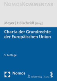 Charta der Grundrechte der Europäischen Union (Nomos Kommentar) （5. Aufl. 2019. 1030 S. 245 mm）