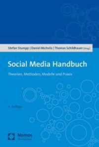 Social Media Handbuch : Theorien, Methoden, Modelle und Praxis （4. Aufl. 2021. 402 S. 227 mm）