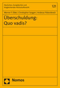 Überschuldung: Quo vadis? (Deutsches, Europäisches und Vergleichendes Wirtschaftsrecht 121) （2020. 108 S. 227 mm）