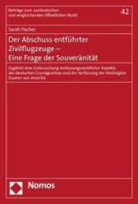 Der Abschuss entführter Zivilflugzeuge - Eine Frage der Souveränität (Beiträge zum ausländischen und vergleichenden öffentlichen Recht 42) （2020. 323 S. 227.0 mm）