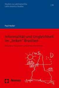 Informalit&auml;t und Ungleichheit im "linken" Brasilien : Befunde zu Hausarbeit und Kleinstunternehmen (Studien zu Lateinamerika | Latin America Studies 38) （2020. 361 S. 227.0 mm）