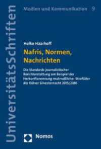 Nafris, Normen, Nachrichten (Nomos Universit&auml;tsschriften - Medien und Kommunikation 9) （2020. 414 S. 227.0 mm）