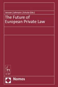 The Future of European Private Law （2023. 547 S. 227 mm）