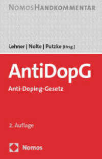 Anti-Doping-Gesetz: AntiDopG : Handkommentar （2. Aufl. 2024. 336 S. 207.0 mm）