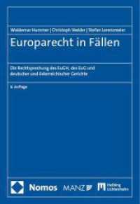 Europarecht in Fällen : Die Rechtsprechung des EuGH, des EuG und deutscher und österreichischer Gerichte （8. Aufl. 2024. 900 S. 240 mm）