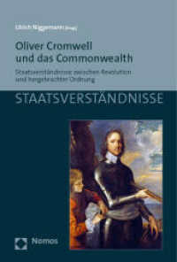 Oliver Cromwell und das Commonwealth : Staatsverständnisse zwischen Revolution und hergebrachter Ordnung (Staatsverständnisse 169) （2022. 249 S. 227 mm）
