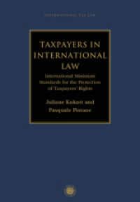 Taxpayers in International Law : International Minimum Standards for the Protection of Taxpayers' Rights （2023. 641 S. 254 mm）