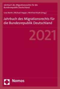 Jahrbuch des Migrationsrechts für die Bundesrepublik Deutschland 2021 (Jahrbuch des Migrationsrechts für die Bundesrepublik Deutschland 2) （2022. 480 S. 227 mm）