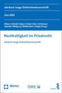 Nachhaltigkeit im Privatrecht : Jahrbuch Junge Zivilrechtswissenschaft (Jahrbuch Junge Zivilrechtswissenschaft 6) （2023. 363 S. 227 mm）