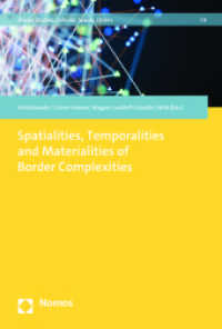 Spatialities, Temporalities and Materialities of Border Complexities (Border Studies. Cultures, Spaces, Orders) （2025. 400 S. 227.0 mm）