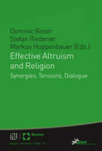 Effective Altruism and Religion : Synergies, Tensions, Dialogue (Religion - Wirtschaft - Politik 23) （2022. 254 S. 227 mm）