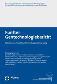 Fünfter Gentechnologiebericht : Sachstand und Perspektiven für Forschung und Anwendung （2021. 592 S. 227 mm）