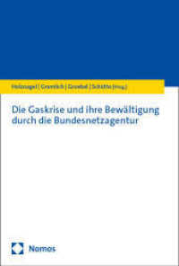 Die Gaskrise und ihre Bewältigung durch die Bundesnetzagentur （2025. 265 S. 227.0 mm）