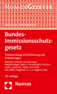 Bundes-Immissionsschutzgesetz : Textsammlung mit Einführung und Erläuterungen - Rechtsstand: 6.12.2022 (BGBl. I Nr. 47) （40. Aufl. 2023. 1366 S. 177 mm）