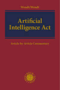 Artificial Intelligence Act : Article-by-Article Commentary （2024. 700 S. 227 mm）