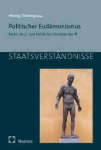 Politischer Eudämonismus : Recht, Staat und Politik bei Christian Wolff (Staatsverständnisse 187) （2025. 254 S. 227.0 mm）