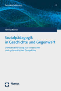Sozialpadagogik in Geschichte Und Gegenwart : Demokratiebildung Aus Historischer Und Systematischer Perspektive